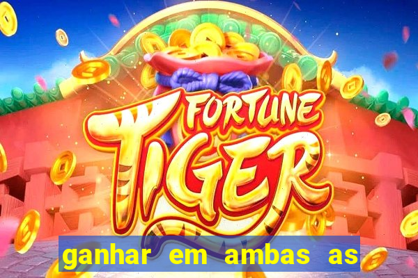 ganhar em ambas as partes do jogo